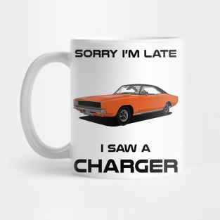 Sorry I'm Late Dodge Charger MK2 Classic Car Tshirt Mug